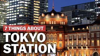 7 Things to know about Tokyo Station  japanguidecom [upl. by Selec]