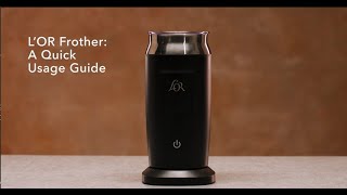 LOR Milk Frother A Quick Usage Guide [upl. by Aidnac]