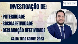 Investigação de paternidade socioafetividade declaração afetividade Saiba tudo sobre 2023 [upl. by Ainadi485]