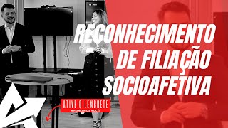 DIREITO DE FAMÍLIA Reconhecimento de filiação socioafetiva [upl. by Arodal]