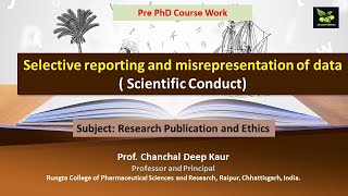 Selective reporting and misrepresentation of data  Scientific Conduct [upl. by Arted2]