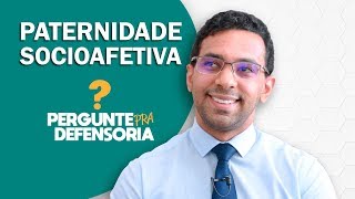 Paternidade socioafetiva O que é Como fazer o reconhecimento [upl. by Nwahsav]